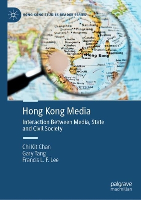 Hong Kong Media: Interaction Between Media, State and Civil Society book