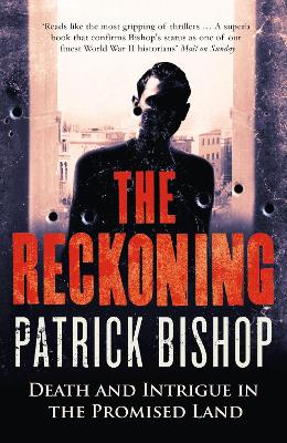 The Reckoning by Patrick Bishop