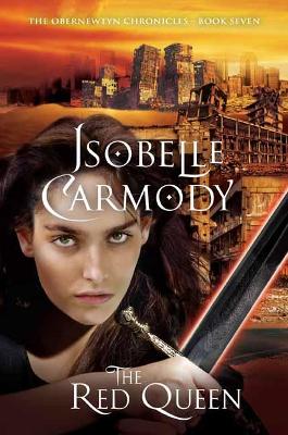 The Red Queen: The Obernewtyn Chronicles Volume 7 by Isobelle Carmody