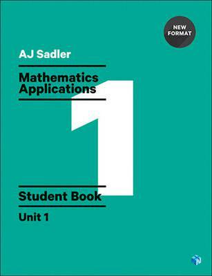 Sadler Maths Applications Unit 1 ' Revised Format book