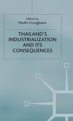 Thailand's Industrialization and its Consequences by Medhi Krongkaew