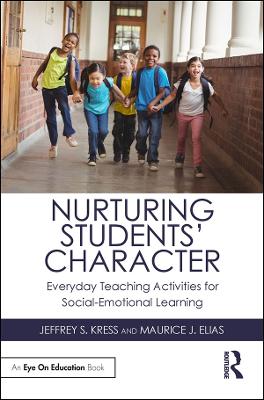 Nurturing Students' Character: Everyday Teaching Activities for Social-Emotional Learning book