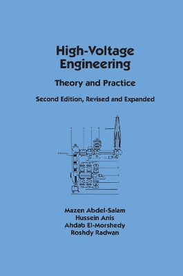High-Voltage Engineering: Theory and Practice, Second Edition, Revised and Expanded book