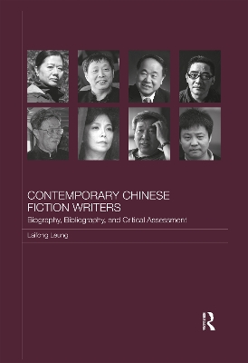 Contemporary Chinese Fiction Writers: Biography, Bibliography, and Critical Assessment by Laifong Leung