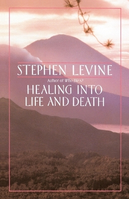 Healing into Life and Death book
