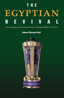 The Egyptian Revival by James Stevens Curl