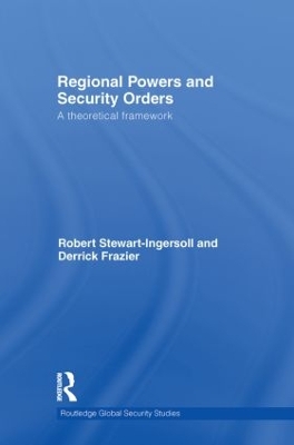 Regional Powers and Security Orders by Robert Stewart-Ingersoll