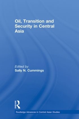 Oil, Transition and Security in Central Asia book