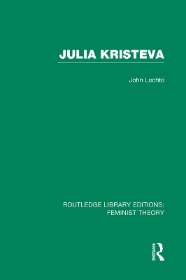 Julia Kristeva (RLE Feminist Theory) book