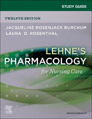 Study Guide for Lehne's Pharmacology for Nursing Care by Jacqueline Rosenjack Burchum