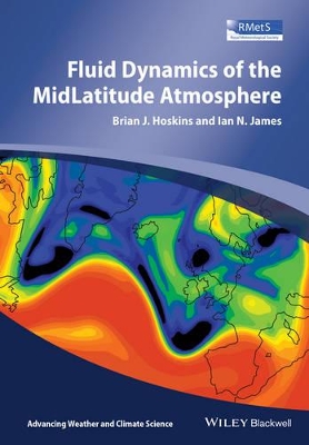 Fluid Dynamics of the Mid-latitude Atmosphere by Brian J. Hoskins