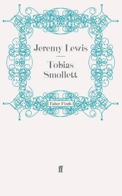 Tobias Smollett by Jeremy Lewis