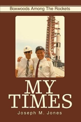 My Times: Boxwoods Among the Rockets book