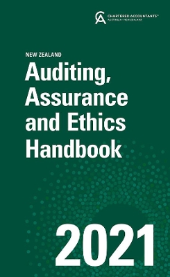 Auditing, Assurance and Ethics Handbook 2021 New Zealand by Robyn Moroney