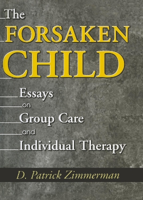 The Forsaken Child by D Patrick Zimmerman