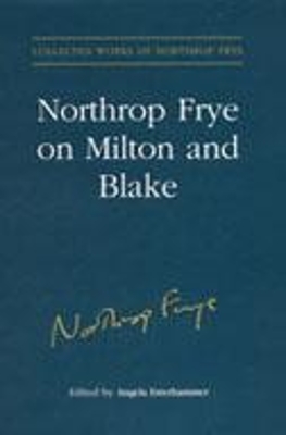 Northrop Frye on Milton and Blake book