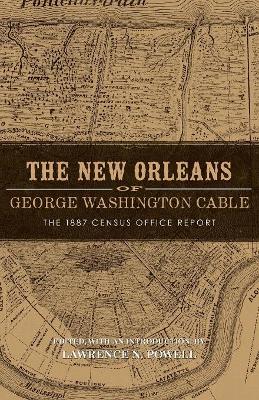 The New Orleans of George Washington Cable: The 1887 Census Office Report book