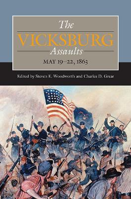 The Vicksburg Assaults: May 19-22, 1863 book