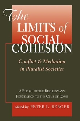 Limits Of Social Cohesion by Peter L. Berger