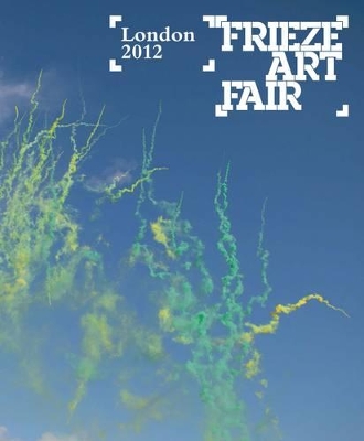 Frieze Art Fair London 2012 book