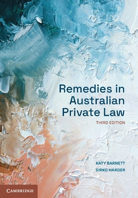 Remedies in Australian Private Law by Katy Barnett