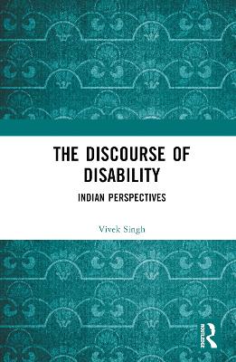 The Discourse of Disability: Indian Perspectives book