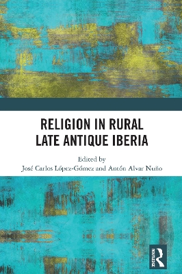 Religion in Rural Late-Antique Iberia book