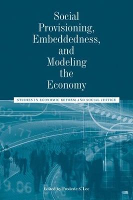 Social Provisioning, Embeddedness, and Modeling the Economy book