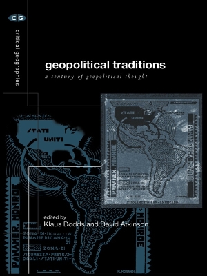 Geopolitical Traditions: Critical Histories of a Century of Geopolitical Thought by Klaus Dodds