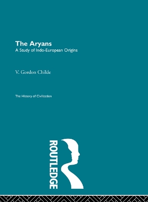 The The Aryans by V. Gordon Childe