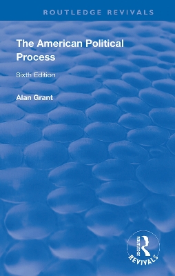 The American Political Process by Alan Grant