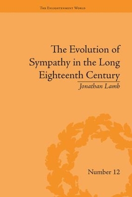 The Evolution of Sympathy in the Long Eighteenth Century by Jonathan Lamb