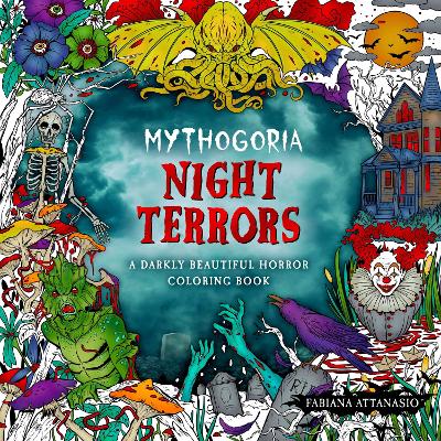 Mythogoria: Night Terrors: A Darkly Beautiful Horror Coloring Book book