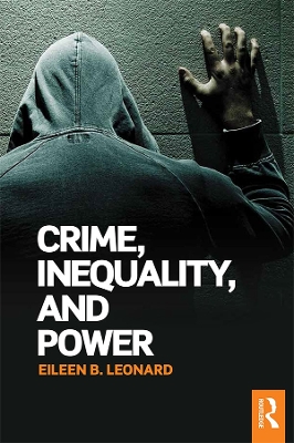 Crime, Inequality and Power by Eileen Leonard