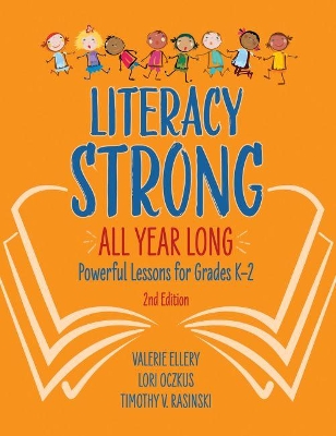 Literacy Strong All Year Long: Powerful Lessons for Grades K-2 book