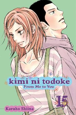Kimi ni Todoke: From Me to You, Vol. 15 book