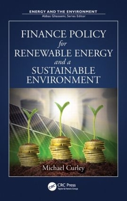 Finance Policy for Renewable Energy and a Sustainable Environment book