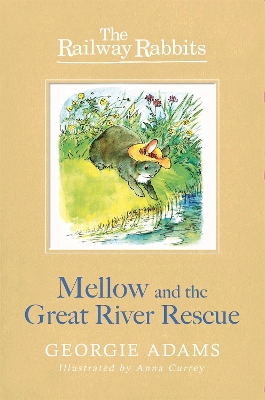 Railway Rabbits: Mellow and the Great River Rescue book