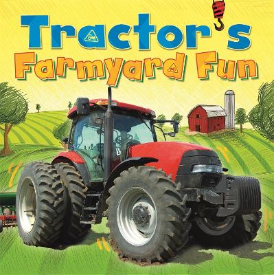 Digger and Friends: Tractor's Farmyard Fun book