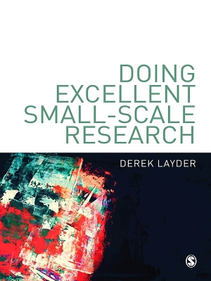 Doing Excellent Small-Scale Research by Derek Layder