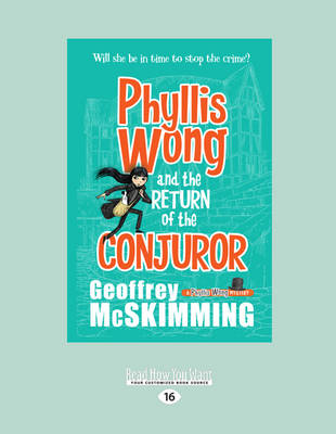 Phyllis Wong and the Return of the Conjuror by Geoffrey McSkimming