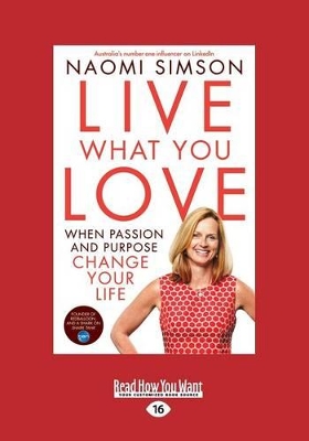Live What You Love by Naomi Simson