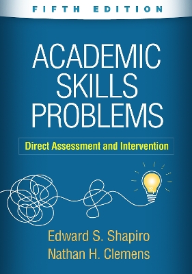 Academic Skills Problems, Fifth Edition: Direct Assessment and Intervention book