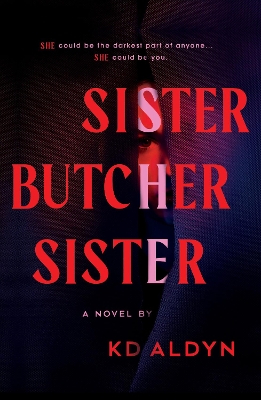 Sister, Butcher, Sister: The Debut Serial Killer Thriller for Fans of Karin Slaughter Books book