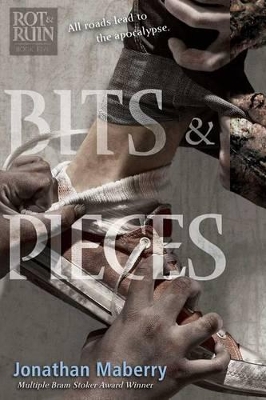 Rot & Ruin #5: Bits and Pieces by Jonathan Maberry