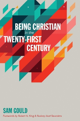 Being Christian in the Twenty-First Century book