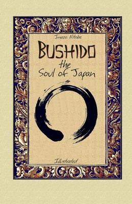 Bushido the Soul of Japan by Inazo Nitobe