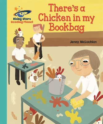 Reading Planet - There's a Chicken in my Bookbag - Turquoise: Galaxy book