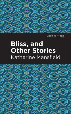 Bliss, and Other Stories book