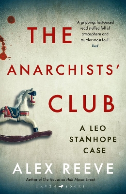 The Anarchists' Club: A Leo Stanhope Case book